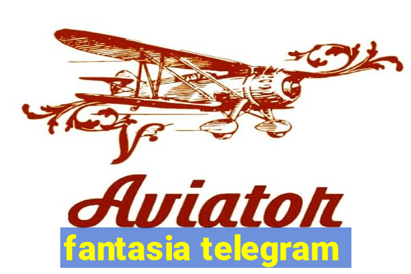 fantasia telegram